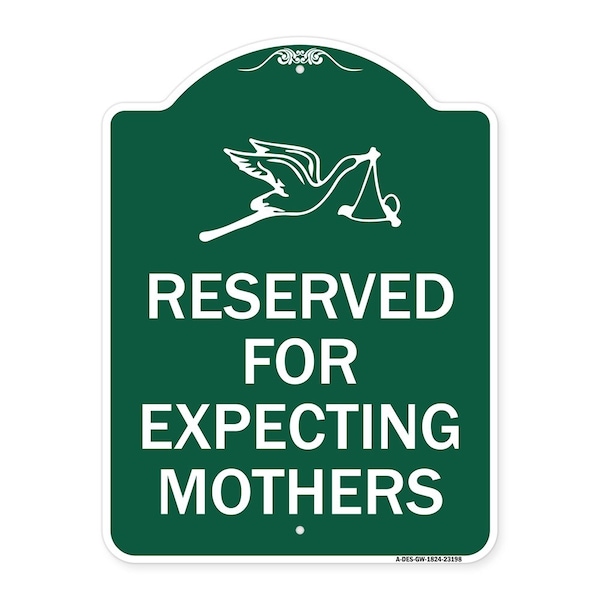 Reserved for Expecting Mothers, Green & White Aluminum Sign, 24" L, 18" H, GW-1824-23198